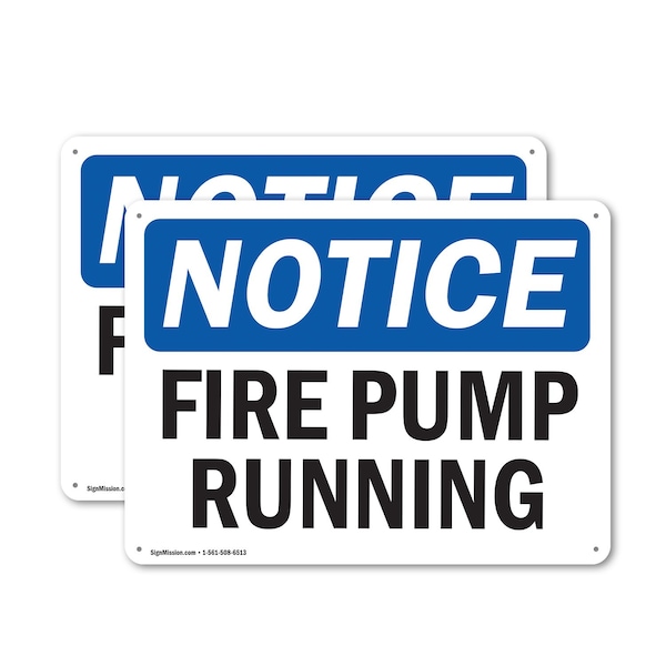 Signmission Fire Pump Running OSHA Notice Sign, Plastic, 10in W x 7in L, 2PK OS-2PACK-NS-P-710-L-12640 - main